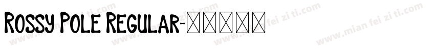 Rossy Pole Regular字体转换